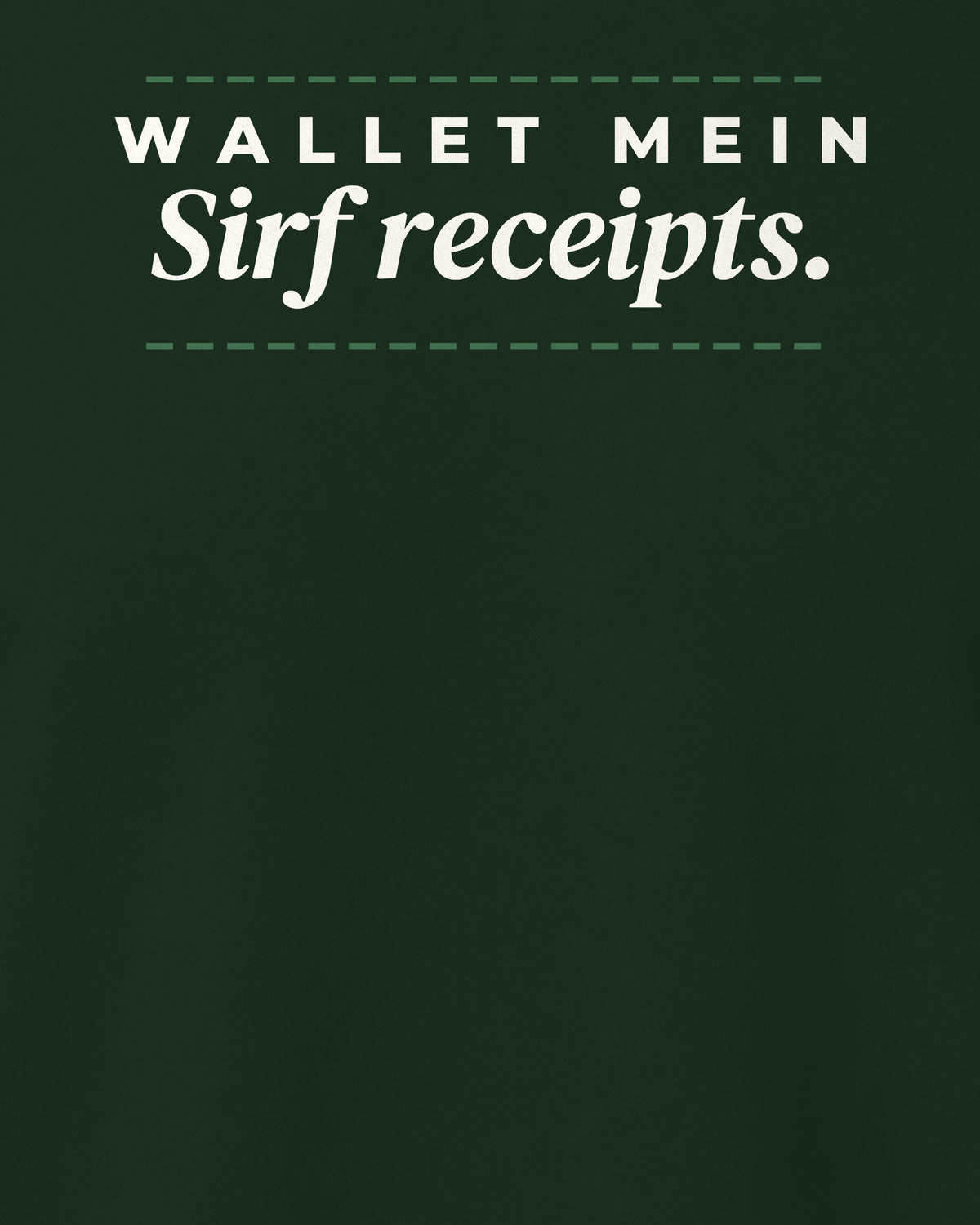 Bottle Green regular fit t-shirt, close-up of the back print reading Wallet mein sirf receipts – digital mockup