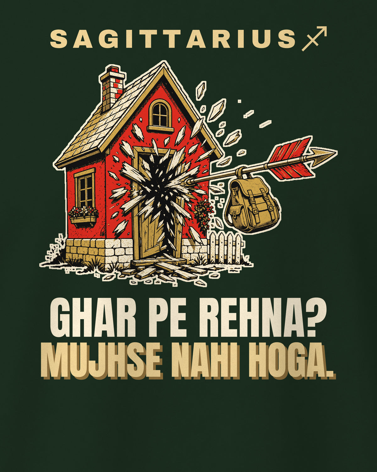 Bottle Green regular fit t-shirt, close-up of the back print reading Ghar pe rehna? Mujhse nahi hoga.