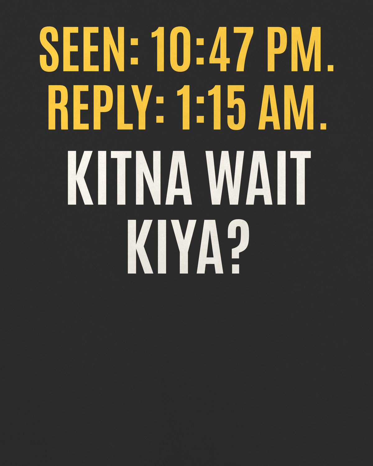 Black oversized t-shirt, close-up of the back puzzle print: Seen 10:47 PM. Reply 1:15 AM. Kitna wait kiya?