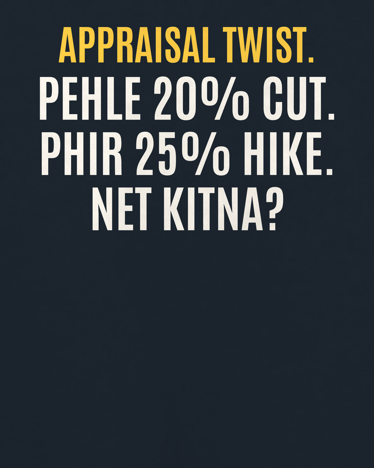Navy Blue oversized t-shirt, close-up of the back puzzle print: Salary pe 20% cut, phir 25% hike. Net change?