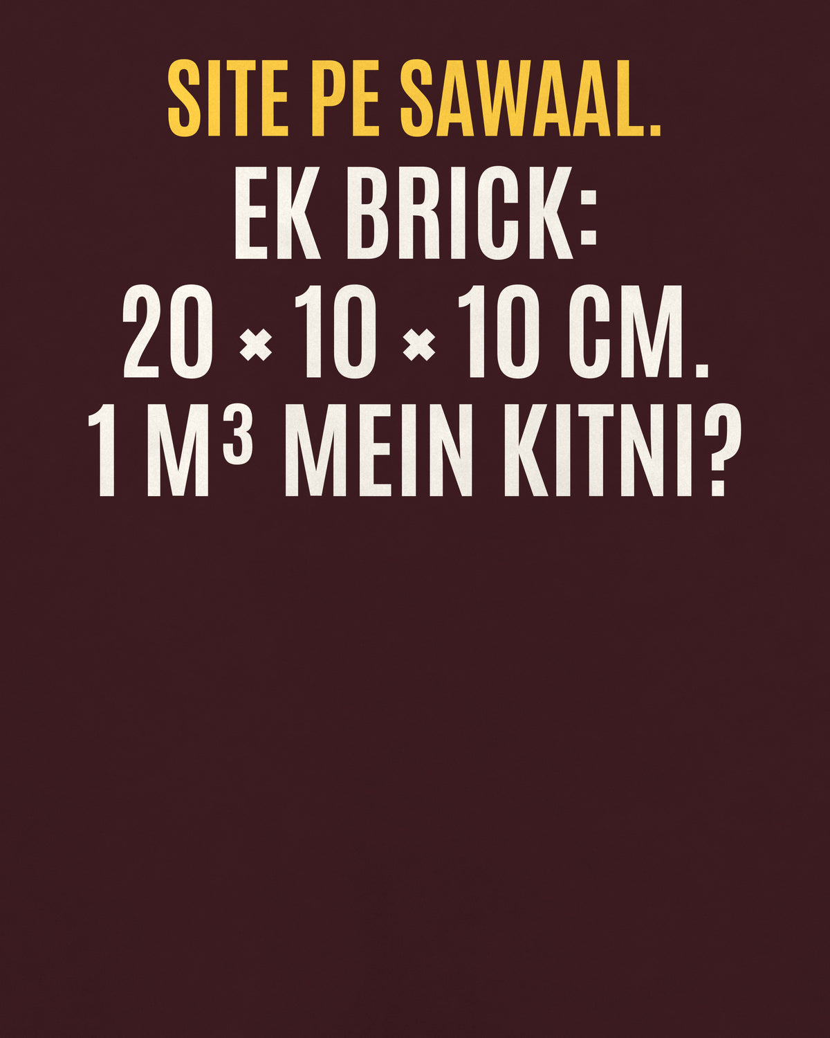 Maroon oversized t-shirt, close-up of the back puzzle print: Brick 20 × 10 × 10 cm. 1 m³ mein kitni (bina mortar)?