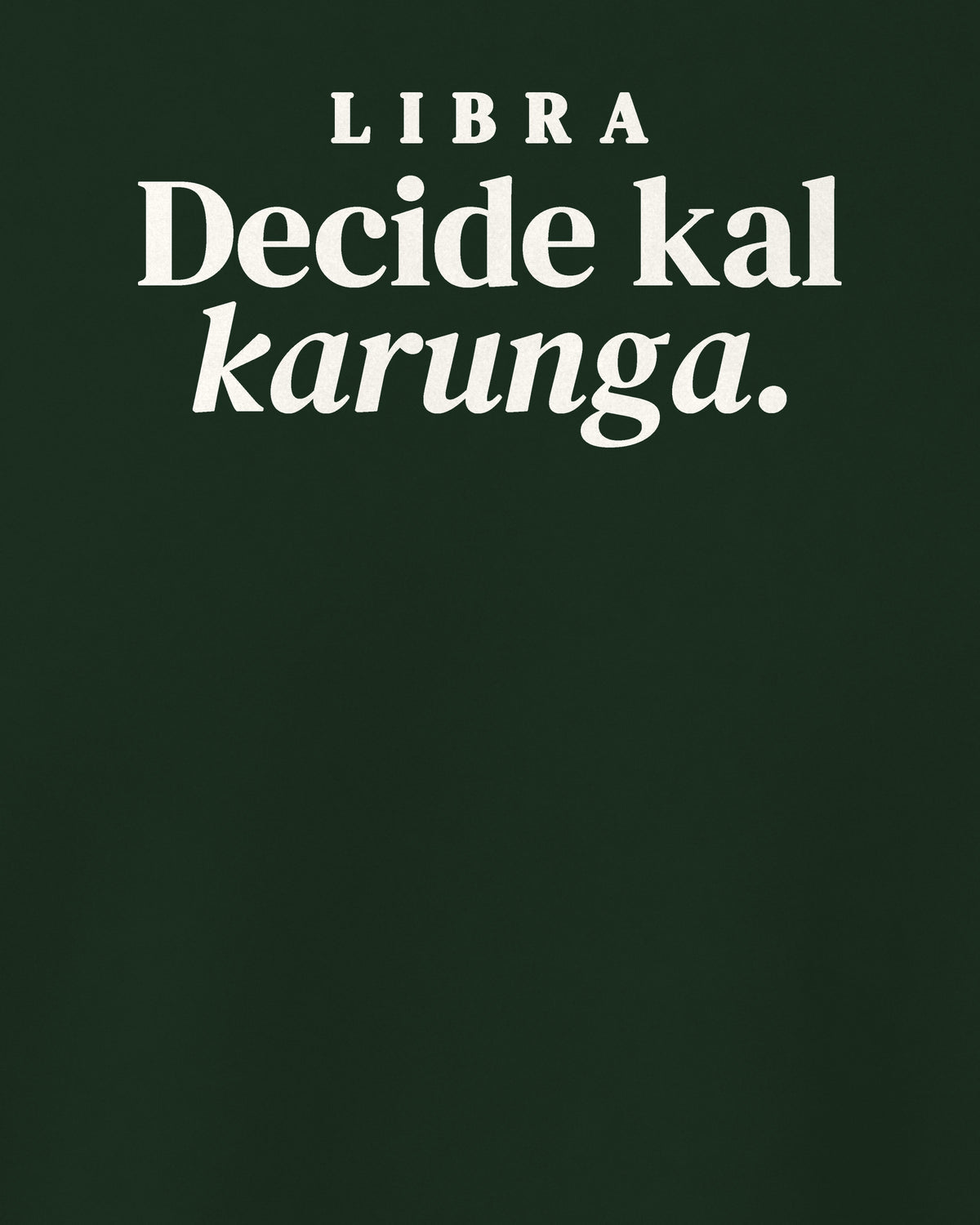 Bottle Green regular fit t-shirt, close-up of the back print reading Libra: Decide kal karunga – digital mockup