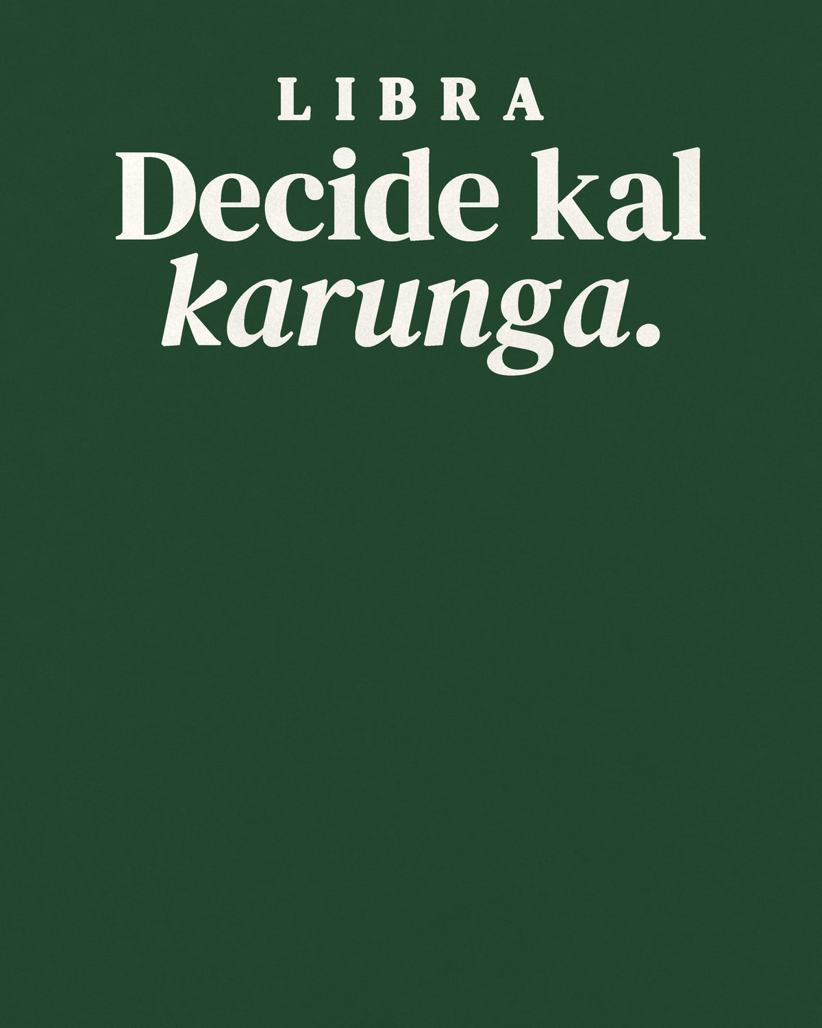Bottle Green oversized t-shirt, close-up of the back print reading Libra: Decide kal karunga – digital mockup