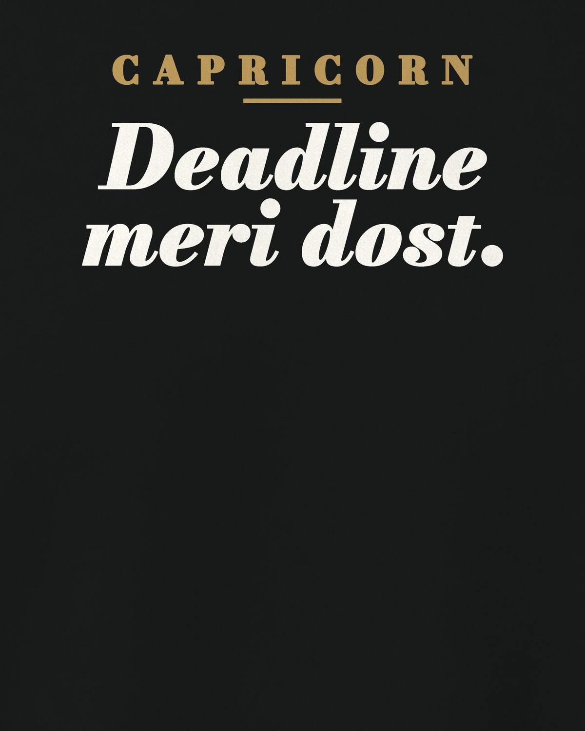 Black regular fit t-shirt, close-up of the back print reading Capricorn: Deadline meri dost – digital mockup