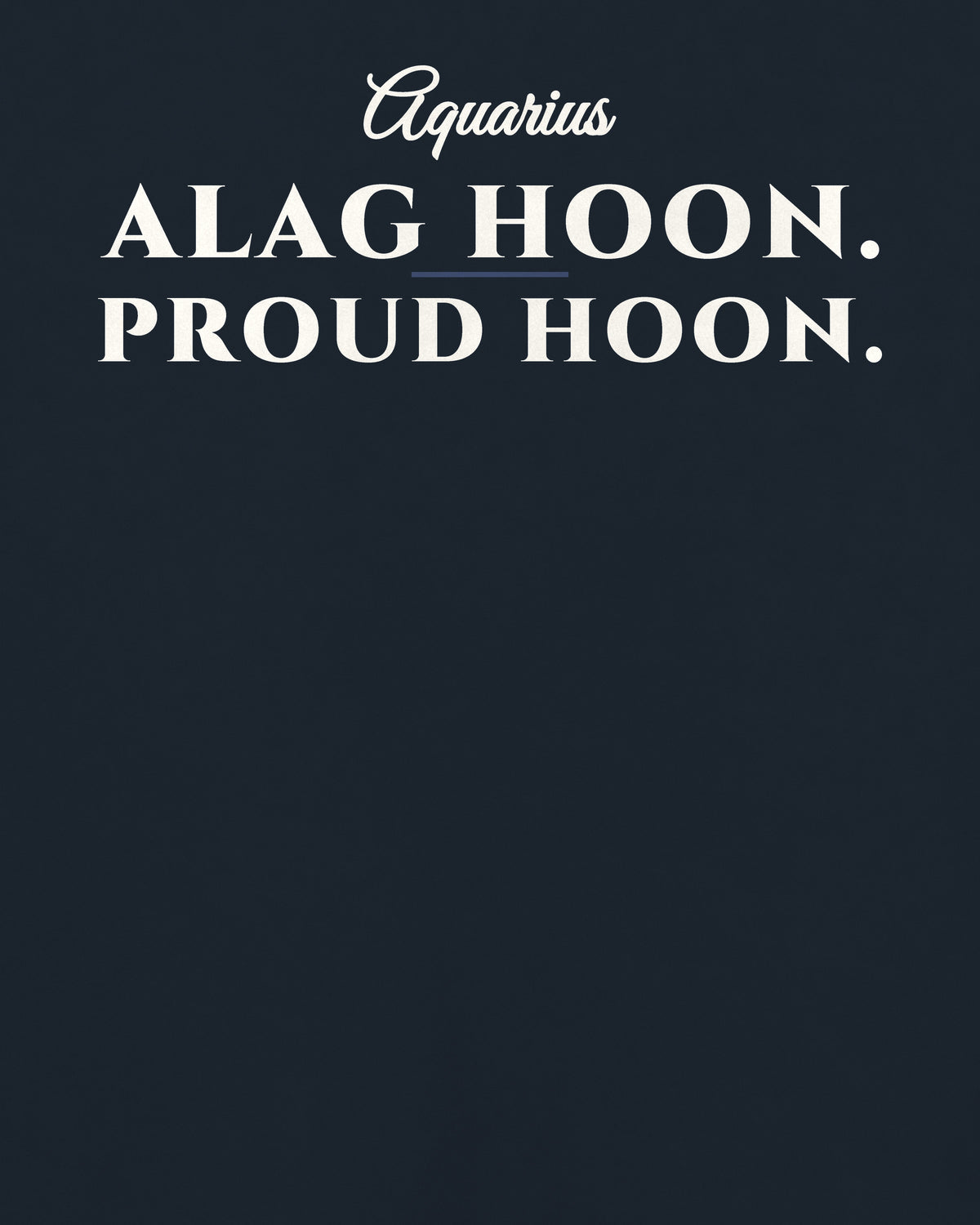 Navy Blue oversized t-shirt, close-up of the back print reading Aquarius: Alag hoon. Proud hoon – digital mockup