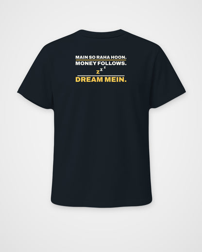 Navy Blue regular fit tee, back view, print reading Main so raha hoon. Money follows. Dream mein – digital mockup