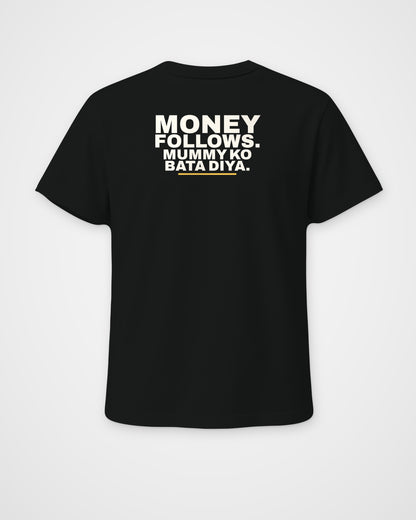 Black regular fit tee, back view, print reading Money follows. Mummy ko bata diya – digital mockup