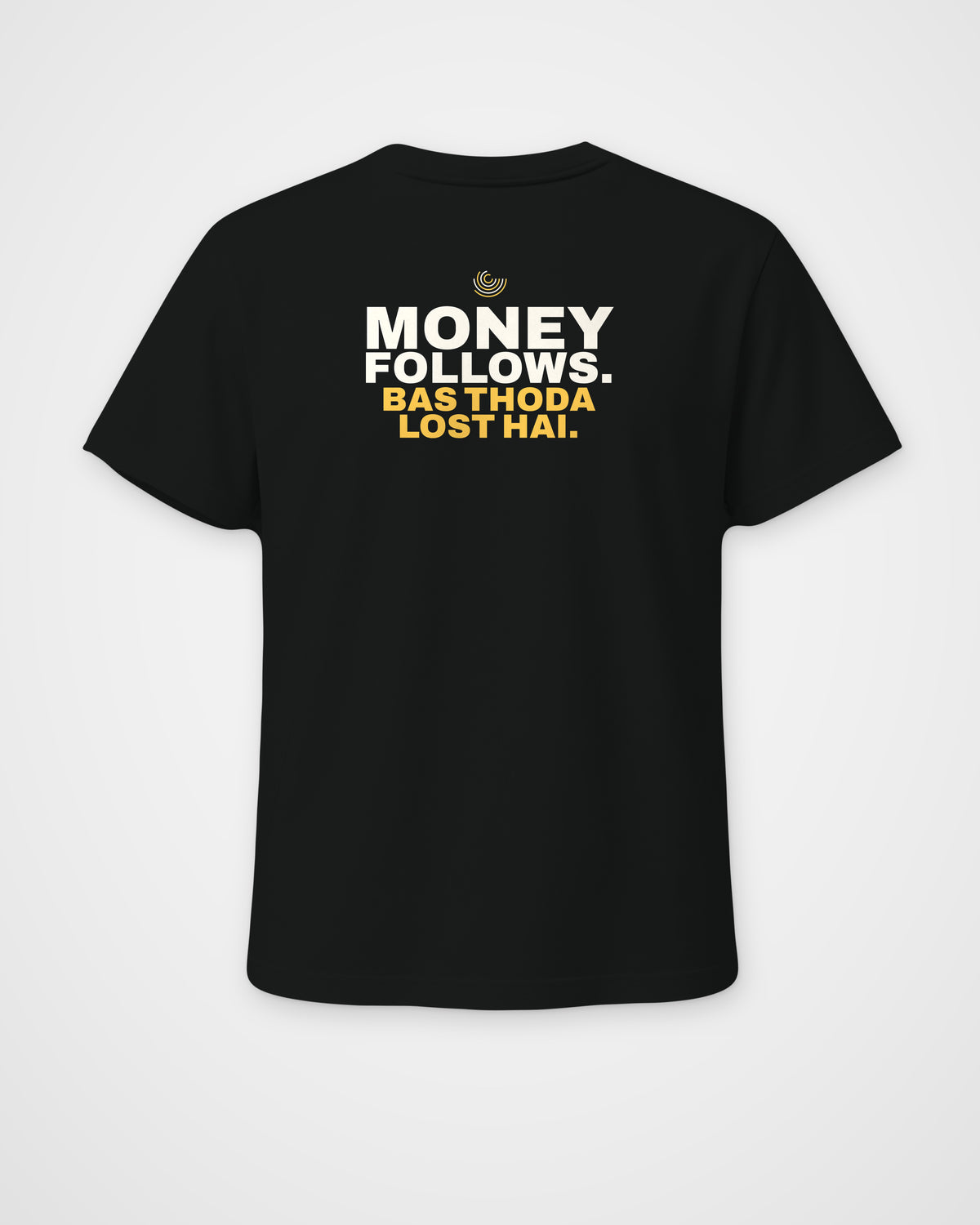 Black regular fit tee, back view, print reading Money follows. Bas thoda lost hai – digital mockup
