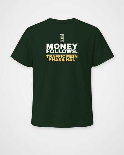 Bottle Green regular fit tee, back view, print reading Money follows. Traffic mein phasa hai – digital mockup