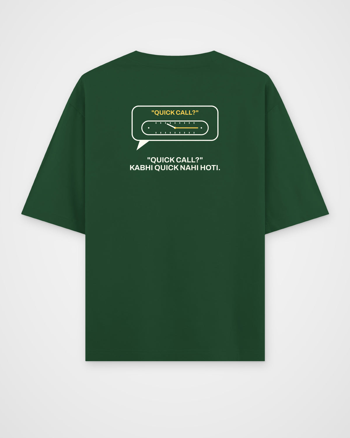 Bottle green oversized t-shirt, back view, with a QUICK CALL? speech bubble with a stretching clock and – digital mockup