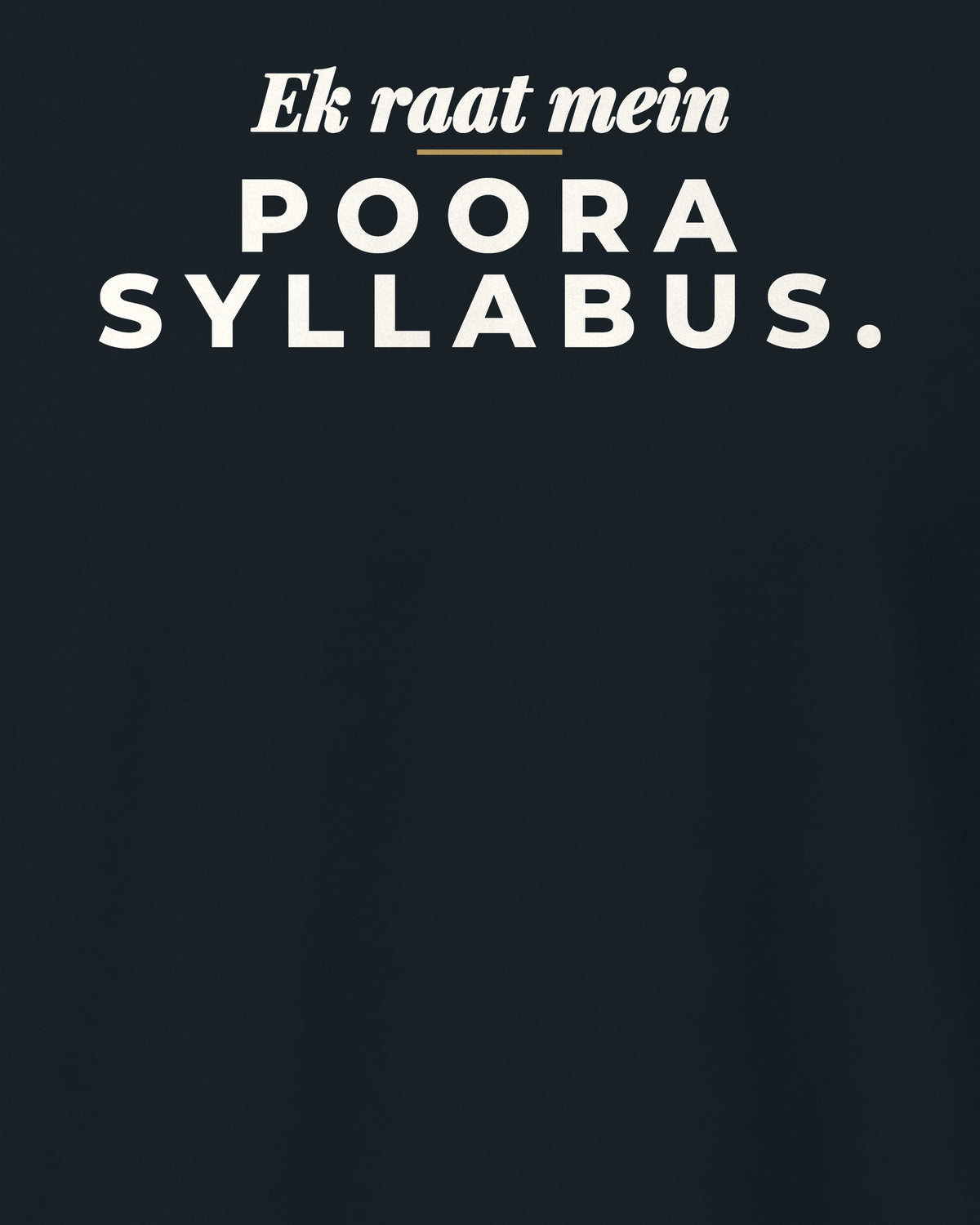 Navy Blue regular fit t-shirt, close-up of the back print reading Ek raat mein poora syllabus – digital mockup