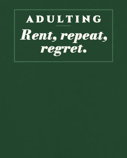 Bottle Green oversized t-shirt, close-up of the back print reading Adulting: rent, repeat, regret – digital mockup