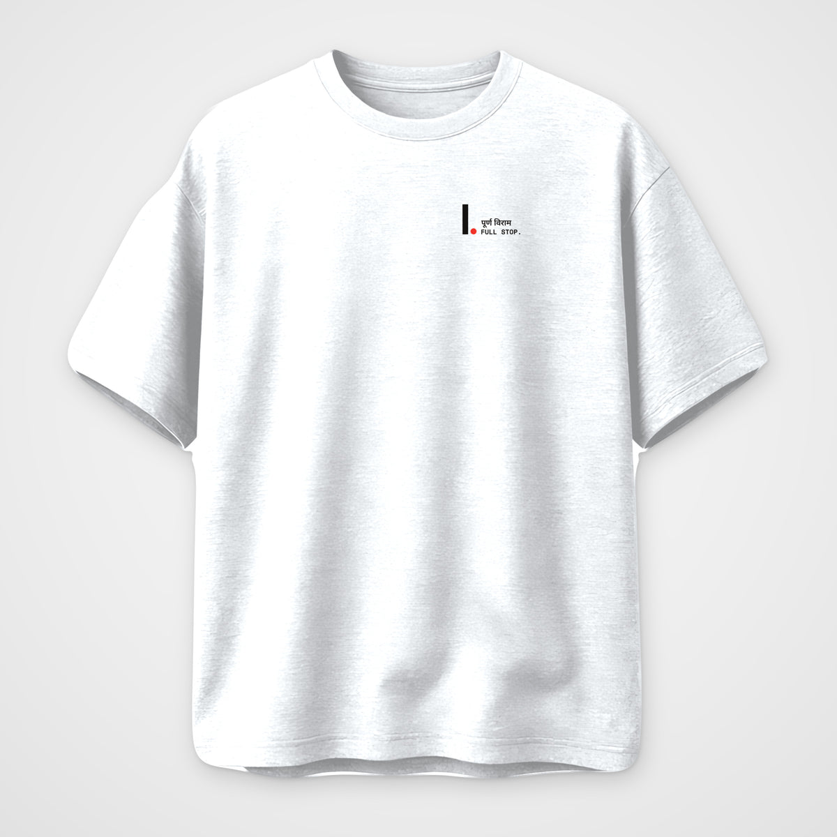 White oversized t-shirt, front view, Full Stop print