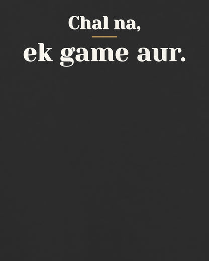 Black oversized t-shirt, close-up of the back print reading Chal na, ek game aur – digital mockup