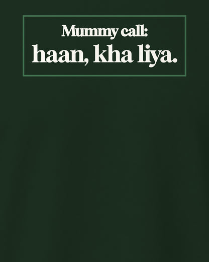 Bottle Green regular fit t-shirt, close-up of the back print reading Mummy call: haan, kha liya – digital mockup