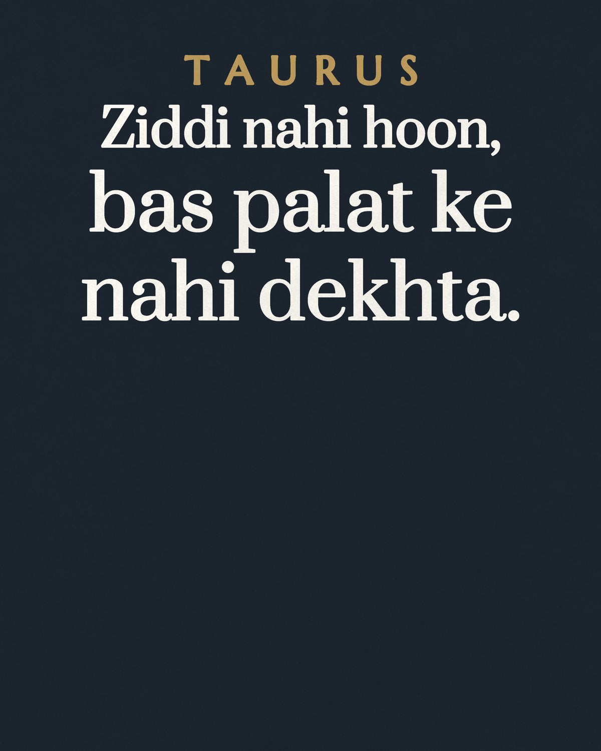 Navy Blue oversized t-shirt, close-up of the back print reading Ziddi nahi hoon, bas palat ke nahi dekhta – digital mockup