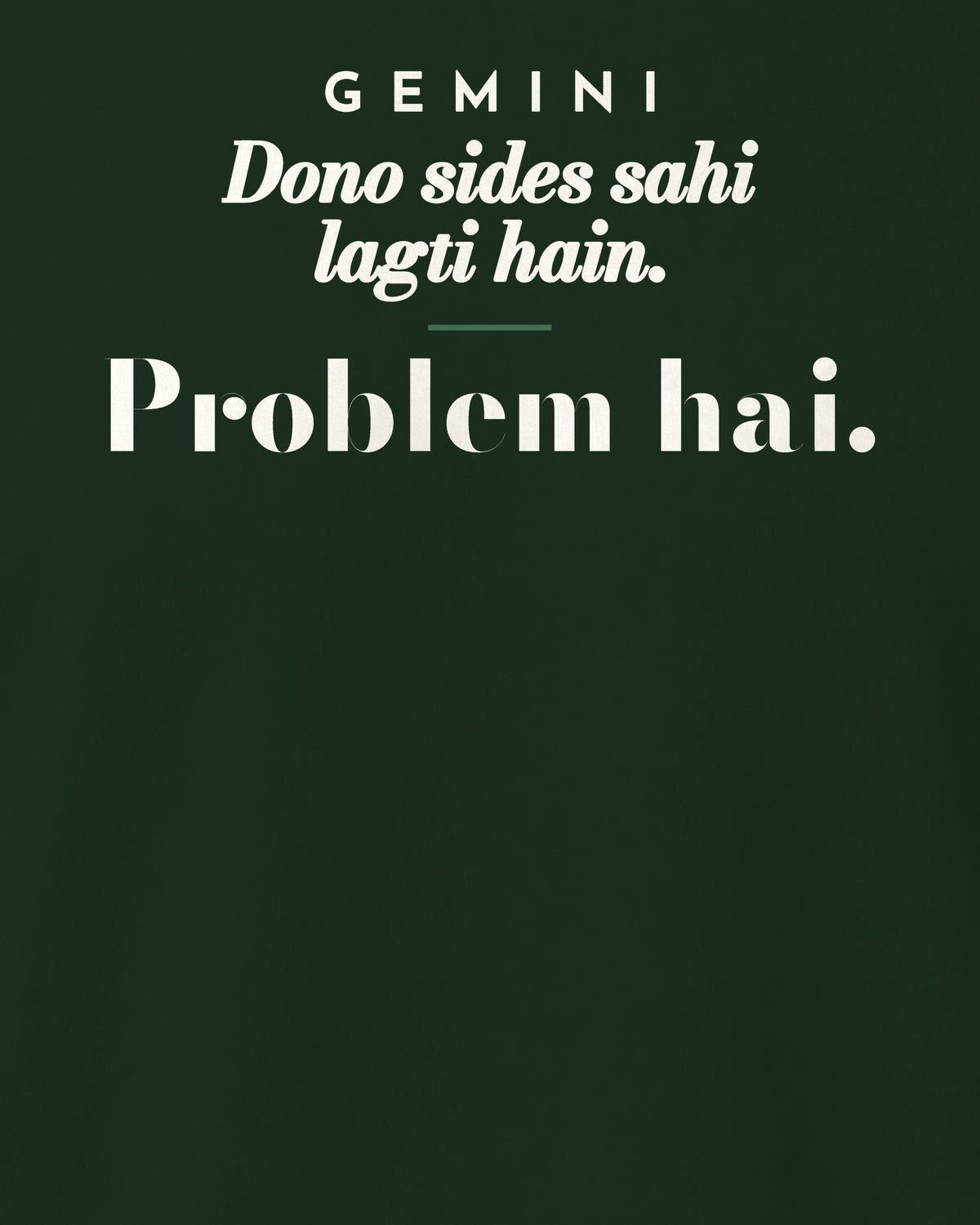 Bottle Green regular fit t-shirt, close-up of the back print reading Dono sides sahi lagti hain. Problem hai – digital mockup