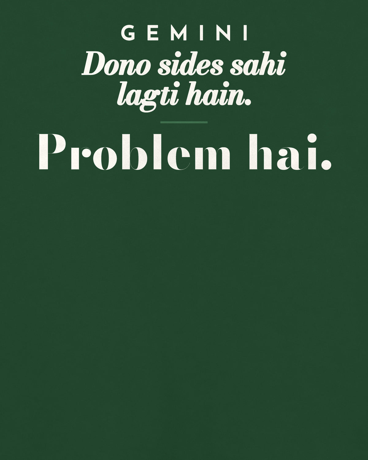 Bottle Green oversized t-shirt, close-up of the back print reading Dono sides sahi lagti hain. Problem hai – digital mockup