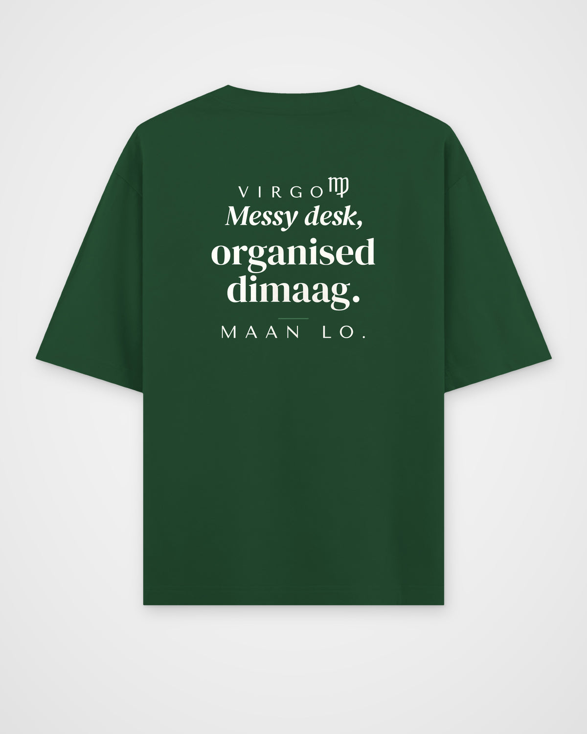 Bottle Green oversized t-shirt, full back view with one large Virgo print