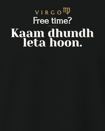 Black regular fit t-shirt, close-up of the back print reading Free time? Kaam dhundh leta hoon.