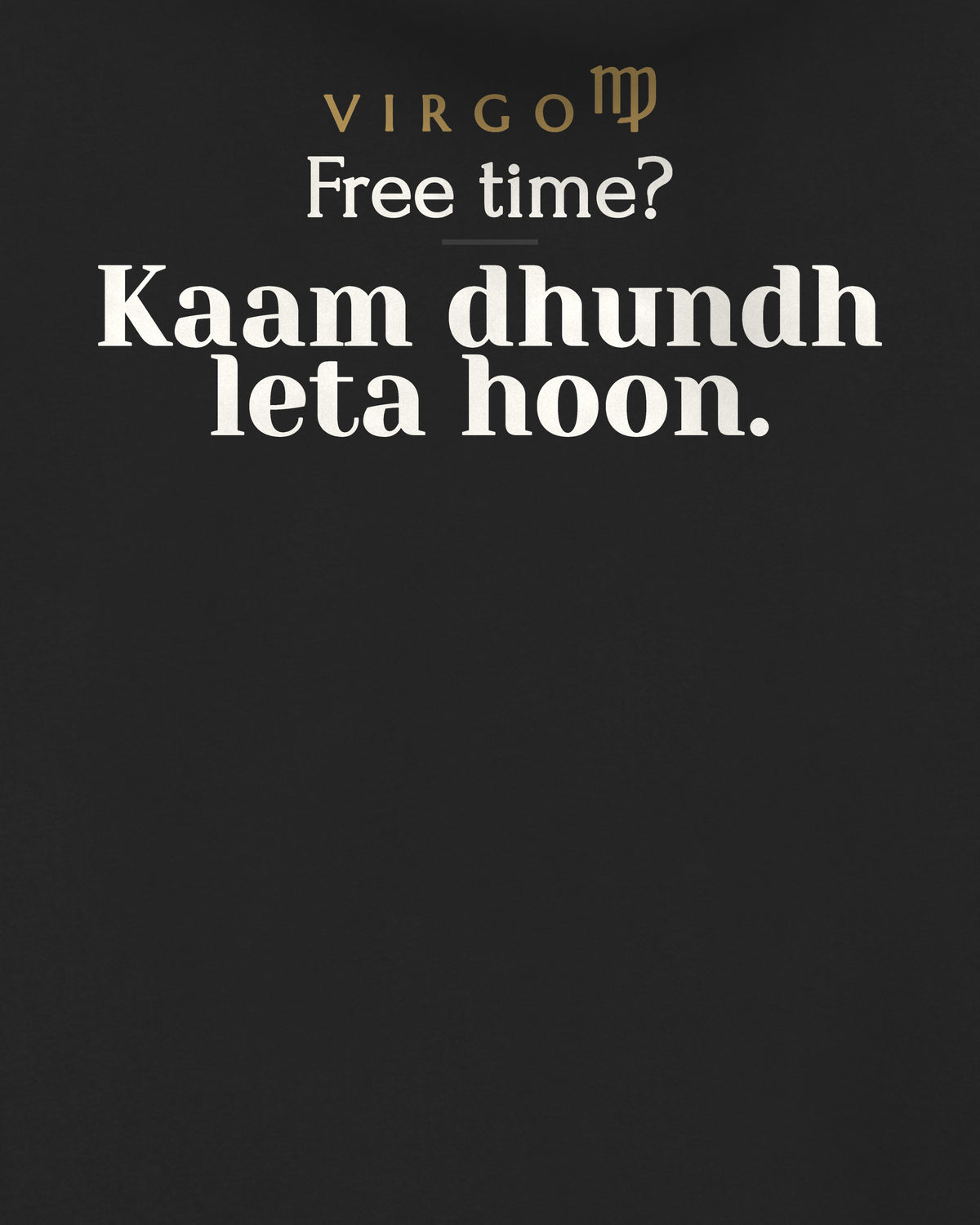 Black oversized hoodie, close-up of the back print reading Free time? Kaam dhundh leta hoon.