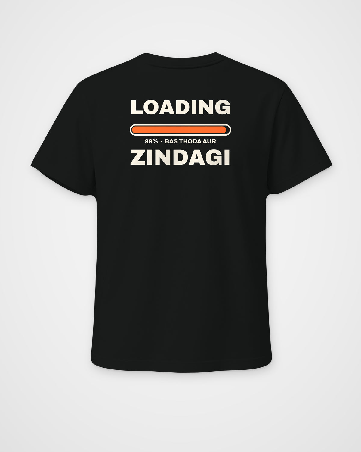 Black regular fit t-shirt, back view, huge stacked LOADING 99% type with an orange progress bar stuck at 99% – digital mockup
