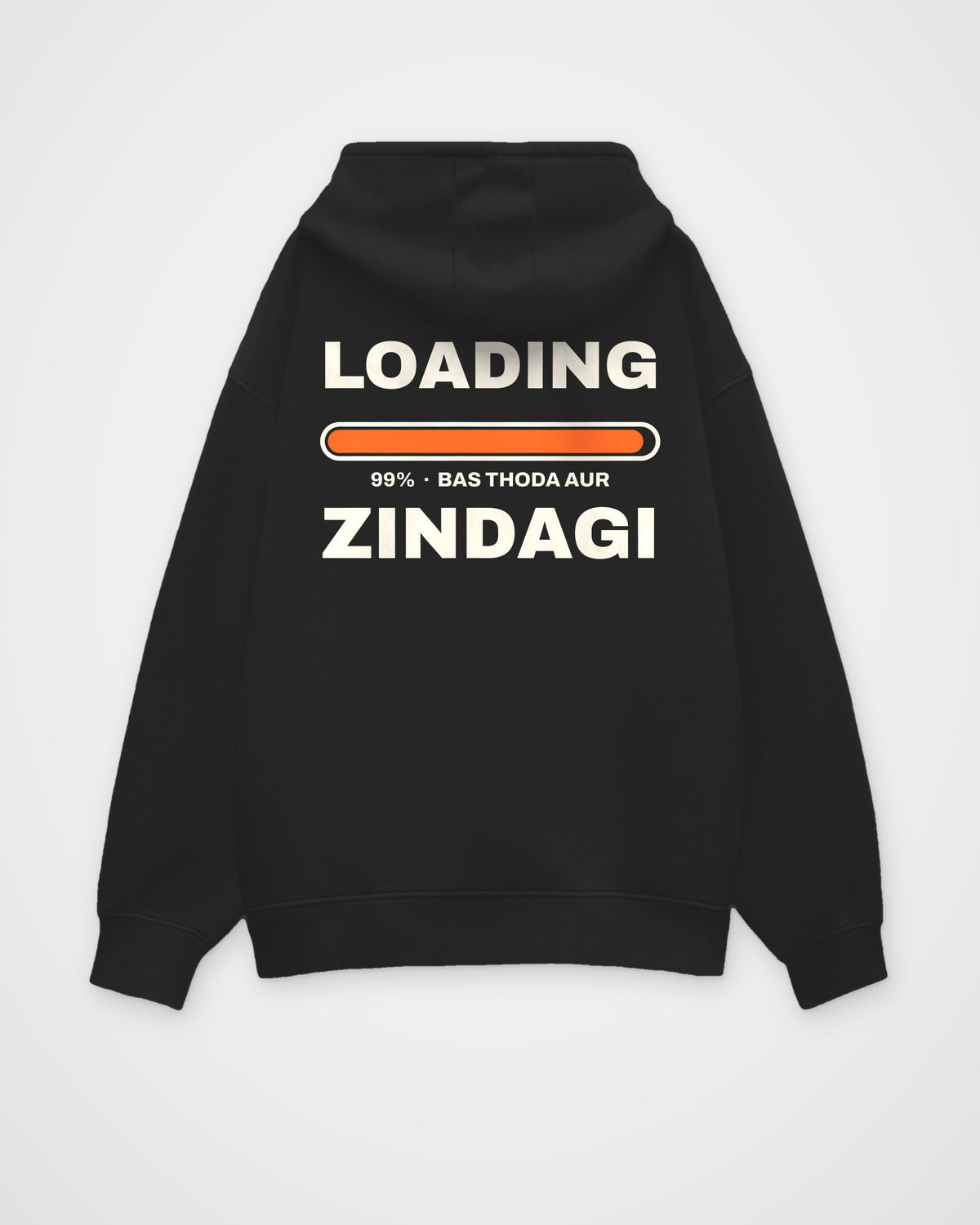 Black oversized hoodie, back view, huge stacked LOADING 99% type with an orange progress bar stuck at 99% – digital mockup