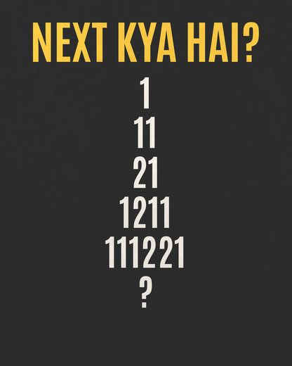 Black oversized t-shirt, close-up of the back puzzle print: Next kya hai? 1, 11, 21, 1211, 111221, ?
