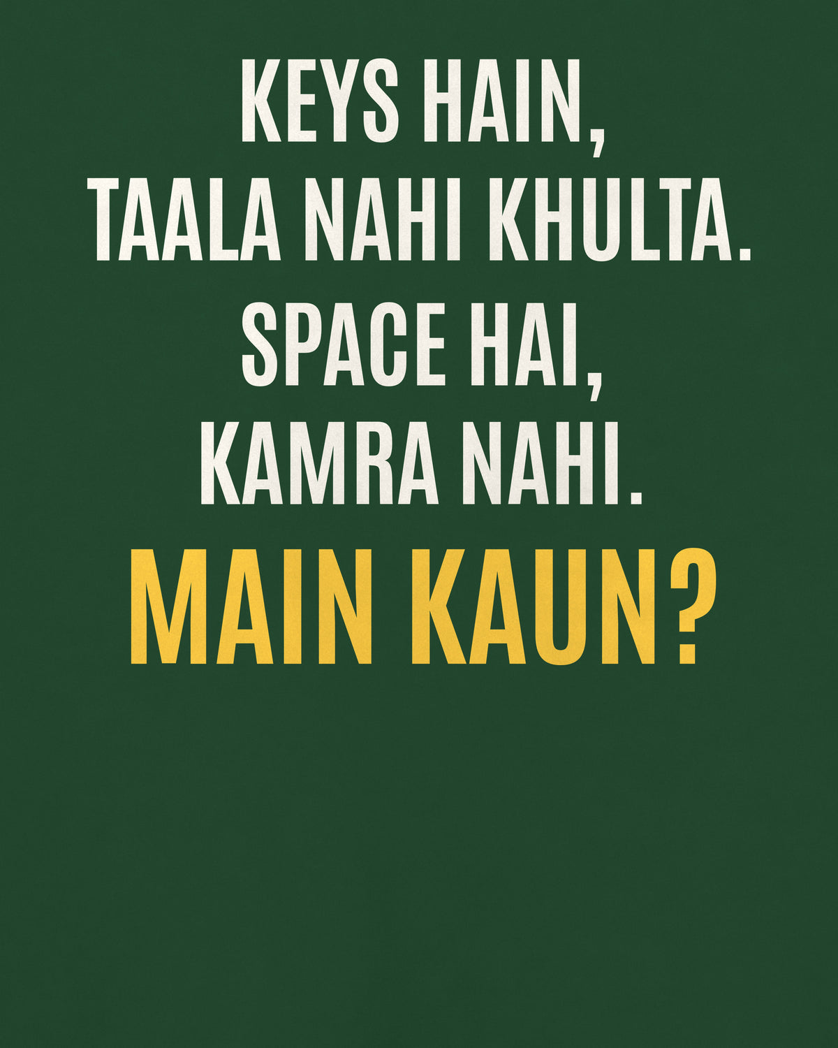Bottle Green oversized t-shirt, close-up of the back puzzle print: Keys hain, taala nahi khulta. Space hai, kamra nahi. Main kaun?