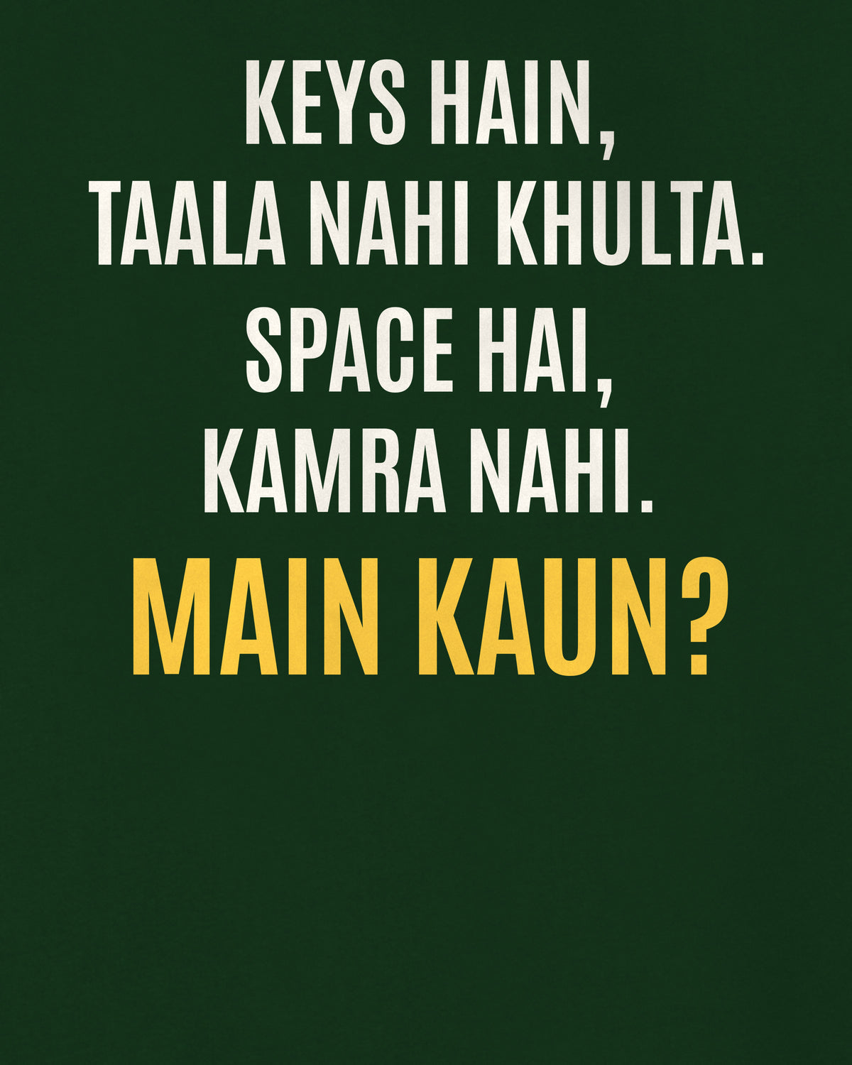 Bottle Green oversized hoodie, close-up of the back puzzle print: Keys hain, taala nahi khulta. Space hai, kamra nahi. Main kaun?