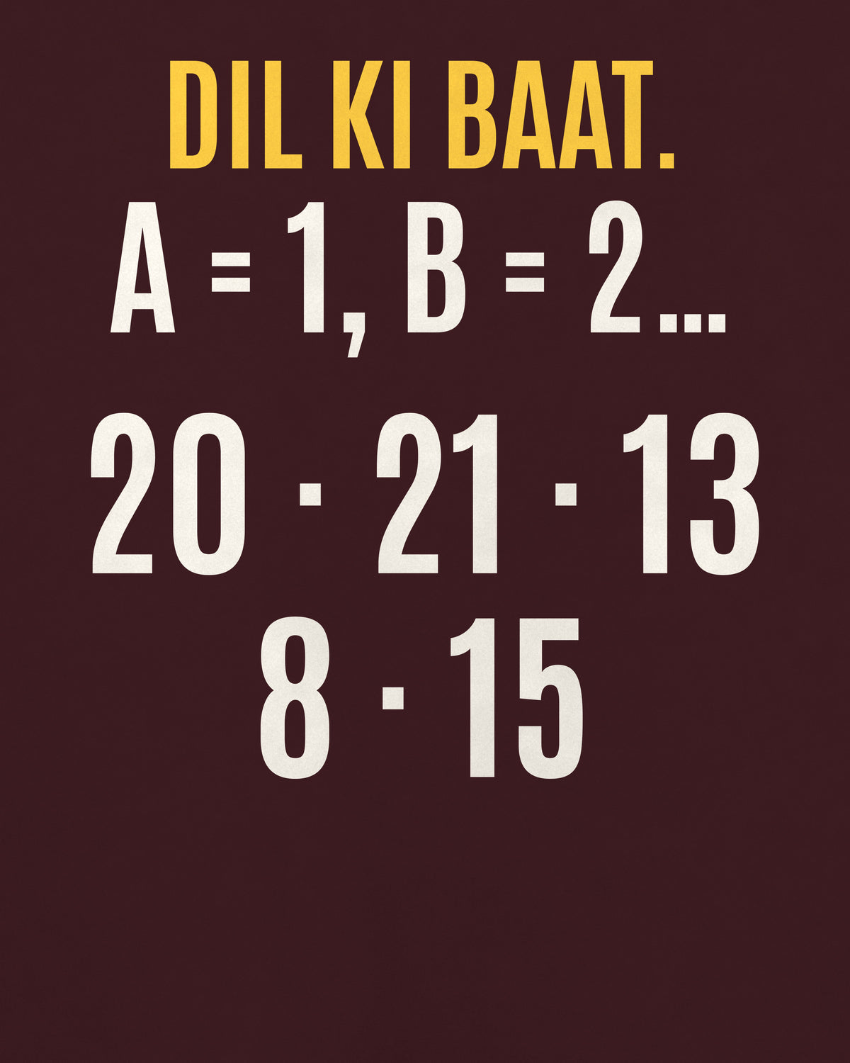 Maroon oversized t-shirt, close-up of the back puzzle print: A = 1, B = 2… Decode: 20·21·13 / 8·15