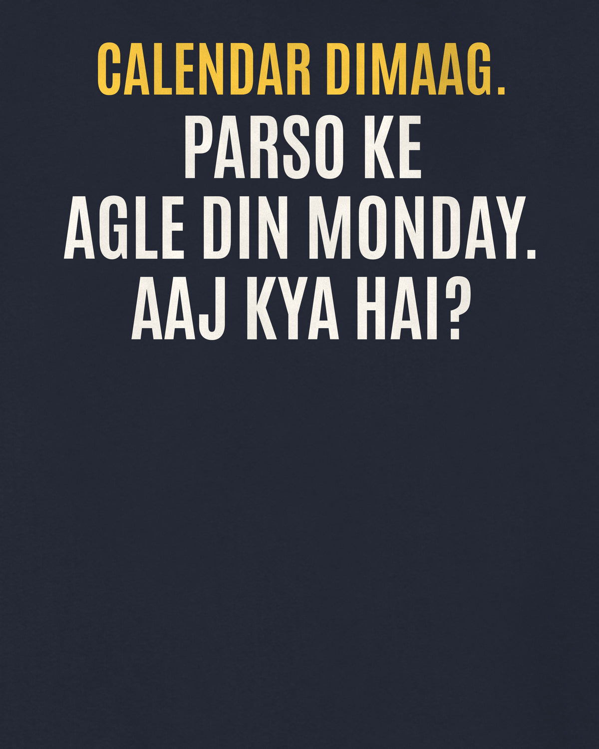 Navy Blue oversized hoodie, close-up of the back puzzle print: Parso ke agle din Monday hai. Aaj kya hai?