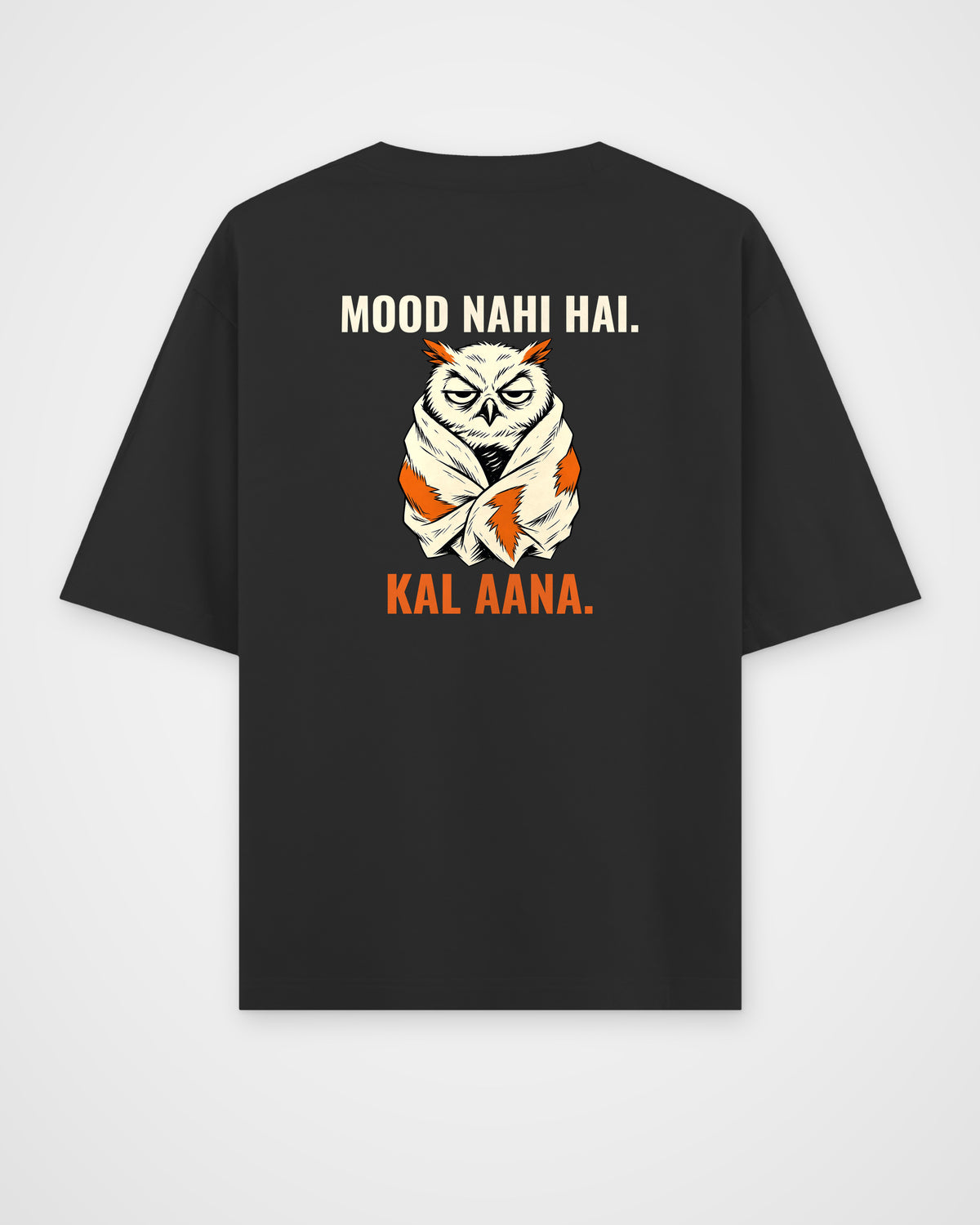 Black oversized t-shirt, full back view with the MOOD NAHI HAI. KAL AANA. caricature print