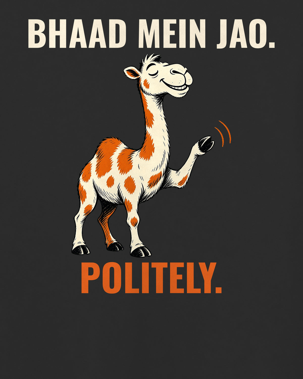 Black oversized t-shirt, close-up of the BHAAD MEIN JAO. POLITELY. caricature artwork
