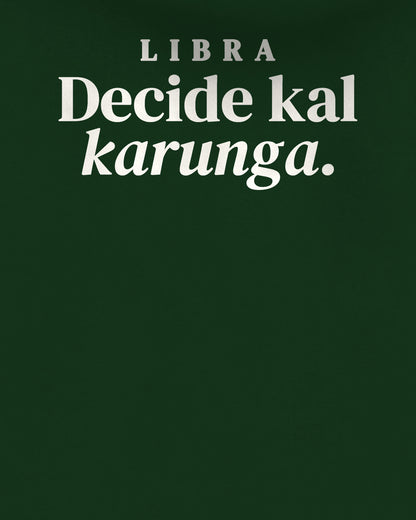 Bottle Green oversized hoodie, close-up of the back print reading Libra: Decide kal karunga – digital mockup