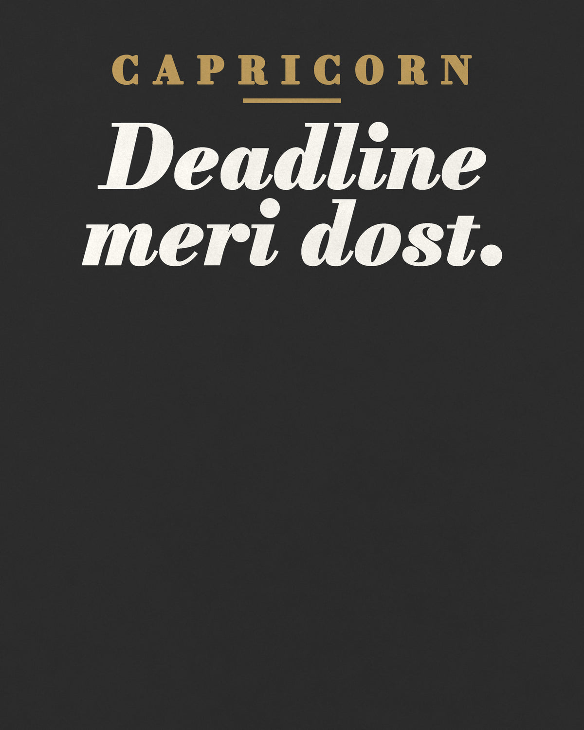 Black oversized t-shirt, close-up of the back print reading Capricorn: Deadline meri dost – digital mockup