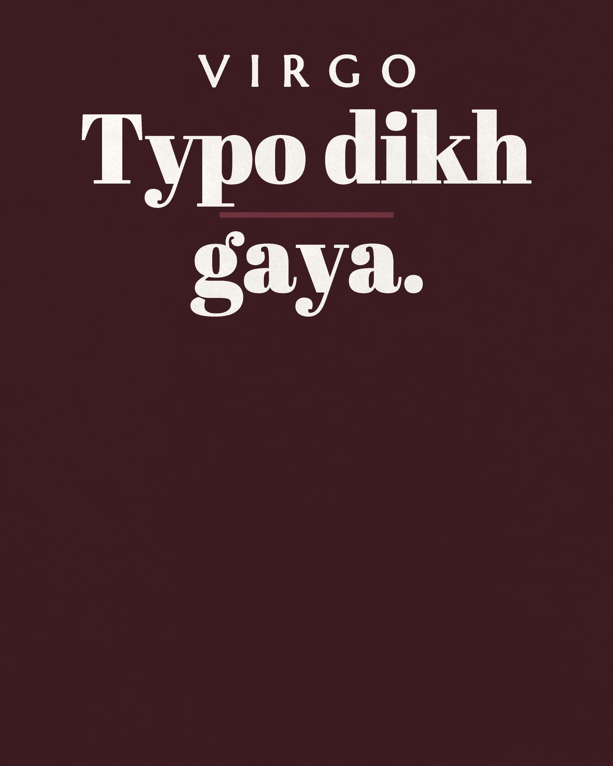 Maroon oversized t-shirt, close-up of the back print reading Virgo: Typo dikh gaya – digital mockup