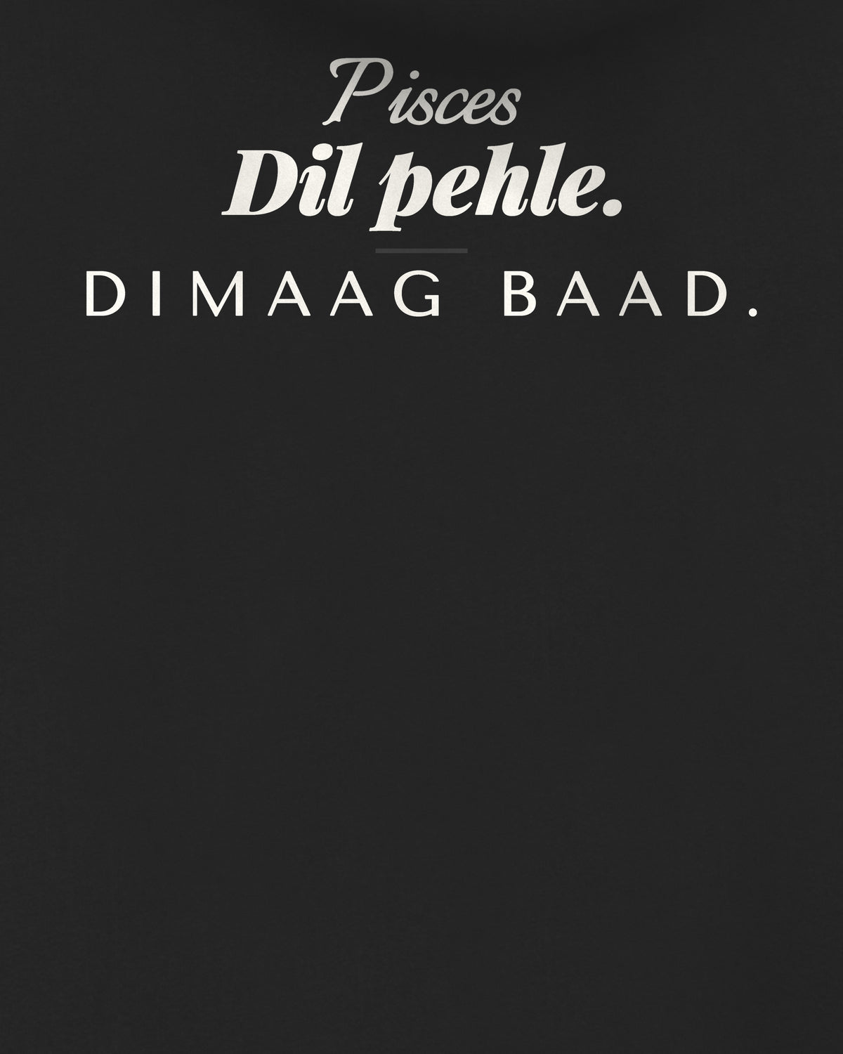 Black oversized hoodie, close-up of the back print reading Pisces: Dil pehle. Dimaag baad – digital mockup